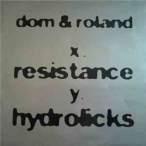 Dom & Roland - Resistance / Hydrolicks