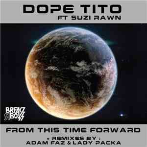 Dope Tito Ft. Suzi Rawn - From This Time Forward