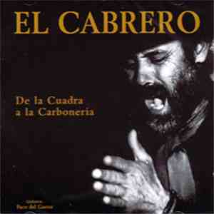 El Cabrero - De La Cuadra A La Carbonería