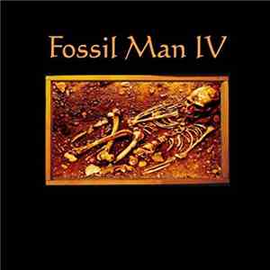 Fossil Man - Fossil Man IV