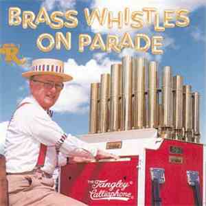 Harvey Roehl - Brass Whistles On Parade