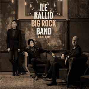 Ile Kallio Big Rock Band - Right Now