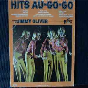Jimmy Oliver And His Soul Twisters - Hits Au-Go-Go