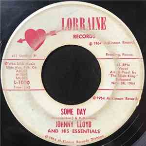 Johnny Lloyd And His Essentials - Some Day / I Want Your Lovin