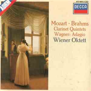 Mozart, Brahms, Wagner, Wiener Oktett - Mozart · Brahms Clarinet Quintets / ...