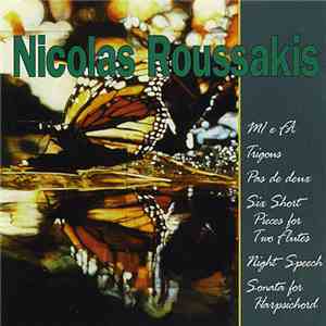 Nicolas Roussakis - MI E FA / Trigons / Pas De Deux / Six Short Pieces For Two Flutes / Night Speech / Sonata For Harpsichord