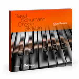 Olga Rusina - Ravel, Schumann, Chopin, Scriabin