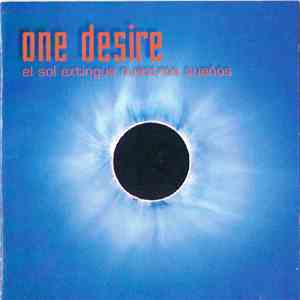 One Desire - El Sol Extingue Nuestros Sueños