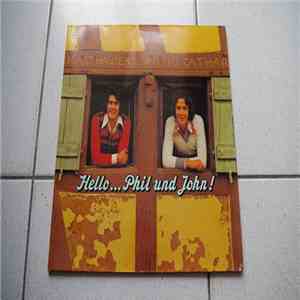 Phil & John - Hello...Phil Und John!
