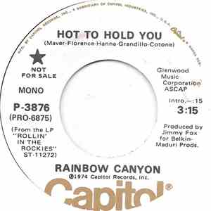 Rainbow Canyon - Hot To Hold You