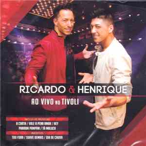 Ricardo & Henrique - Ao Vivo No Tivoli