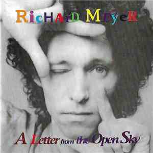 Richard Meyer - A Letter From The Open Sky
