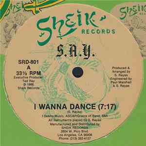 S.A.Y. - I Wanna Dance