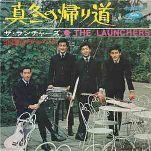 ザ・ランチャーズ = The Launchers - 真冬の帰り道 / 北国のチャペル