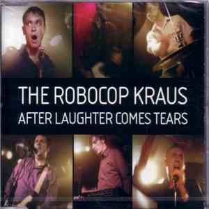 The Robocop Kraus - After Laughter Comes Tears