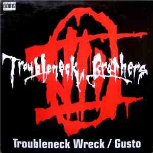 The Troubleneck Brothers - Troubleneck Wreck / Gusto