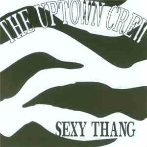 The Uptown Crew  - Sexy Thang