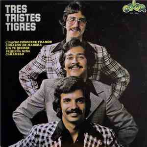Tres Tristes Tigres - Tres Tristes Tigres