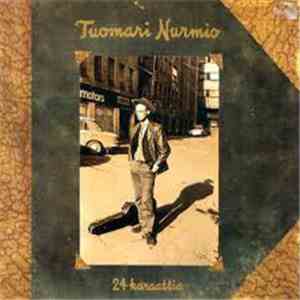 Tuomari Nurmio - 24 Karaattia