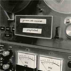 Various - Green St. Records - Playlisted