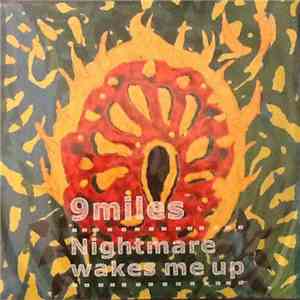 9miles - Nightmare Wakes Me Up
