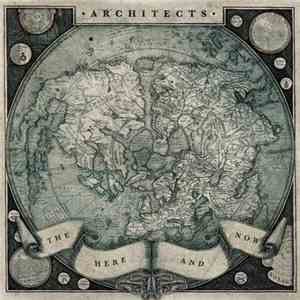 Architects  - The Here And Now