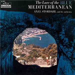 Axel Stordahl And His Orchestra - The Lure Of The Blue Mediterranean