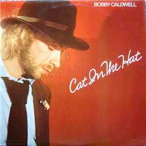 Bobby Caldwell - Cat In The Hat