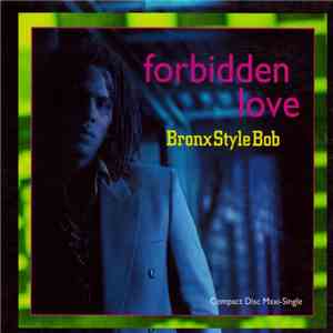 Bronx Style Bob - Forbidden Love