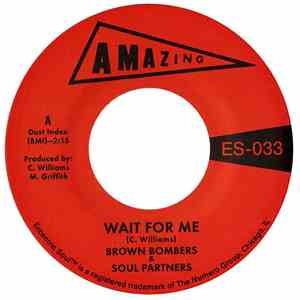 Brown Bombers & Soul Partners - Wait For Me