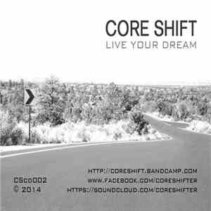 Core Shift - Live Your Dream