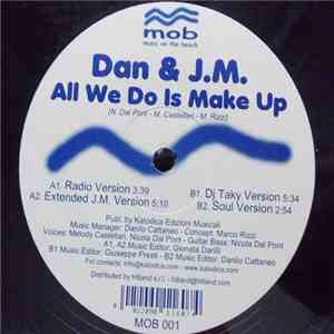 Dan & J.M. - All We Do Is Make Up