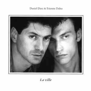 Daniel Darc & Etienne Daho - La Ville