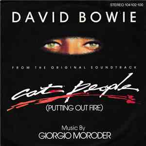 David Bowie Music By Giorgio Moroder - Cat People (Putting Out Fire) (From  ...