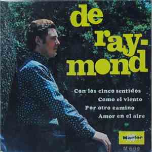 De Raymond - Con Los Cinco Sentidos