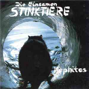 Die Einsamen Stinktiere - Mephites