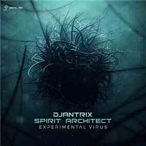 Djantrix & Spirit Architect - Experimental Virus