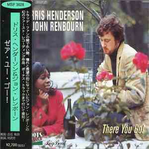Dorris Henderson And John Renbourn - There You Go!