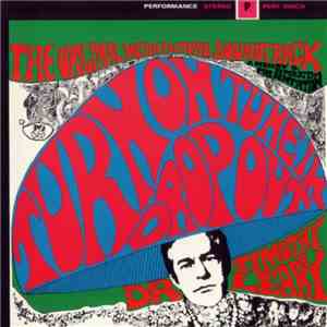 Dr. Timothy Leary - Turn On, Tune In, Drop Out (The Original Motion Picture Soundtrack)