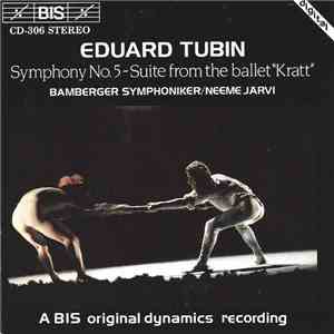 Eduard Tubin, Bamberger Symphoniker, Neeme Järvi - Symphony No.5 – Suite Fr ...