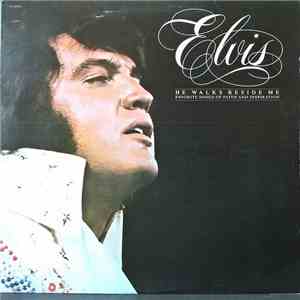 Elvis Presley - He Walks Beside Me, Favorite Songs Of Faith And Inspiration