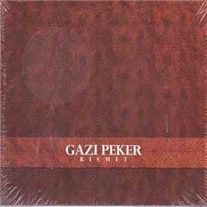 Gazi Peker - Kismet