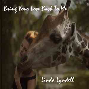 Linda Lyndell - Bring Your Love Back To Me