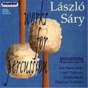 László Sáry / Amadinda Percussion Group - Works For Percussion