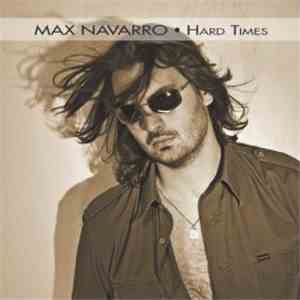 Max Navarro - Hard Times