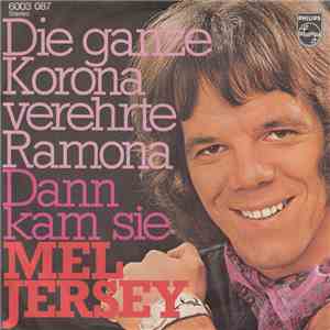 Mel Jersey - Die Ganze Korona Verehrte Ramona / Dann Kam Sie