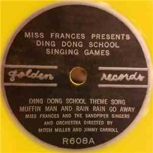 Miss Frances And The Sandpiper Singers, Mitch Miller And Orchestra And Jimmy Carroll - Miss Frances Presents Ding Dong School Singing Games