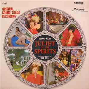 Nino Rota - Juliet Of The Spirits (Giulietta Degli Spiriti) (Original Sound Track Recording)