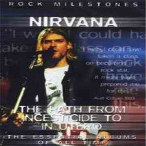 Nirvana - The Path From Incesticide To In Utero