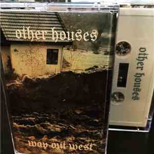Other Houses - Way Out West